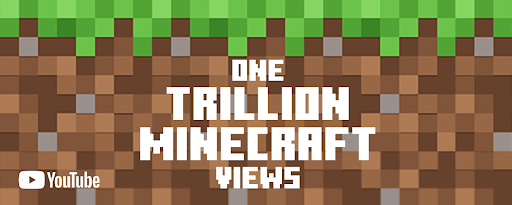One Trillion Views of Minecraft on&nbsp;YouTube