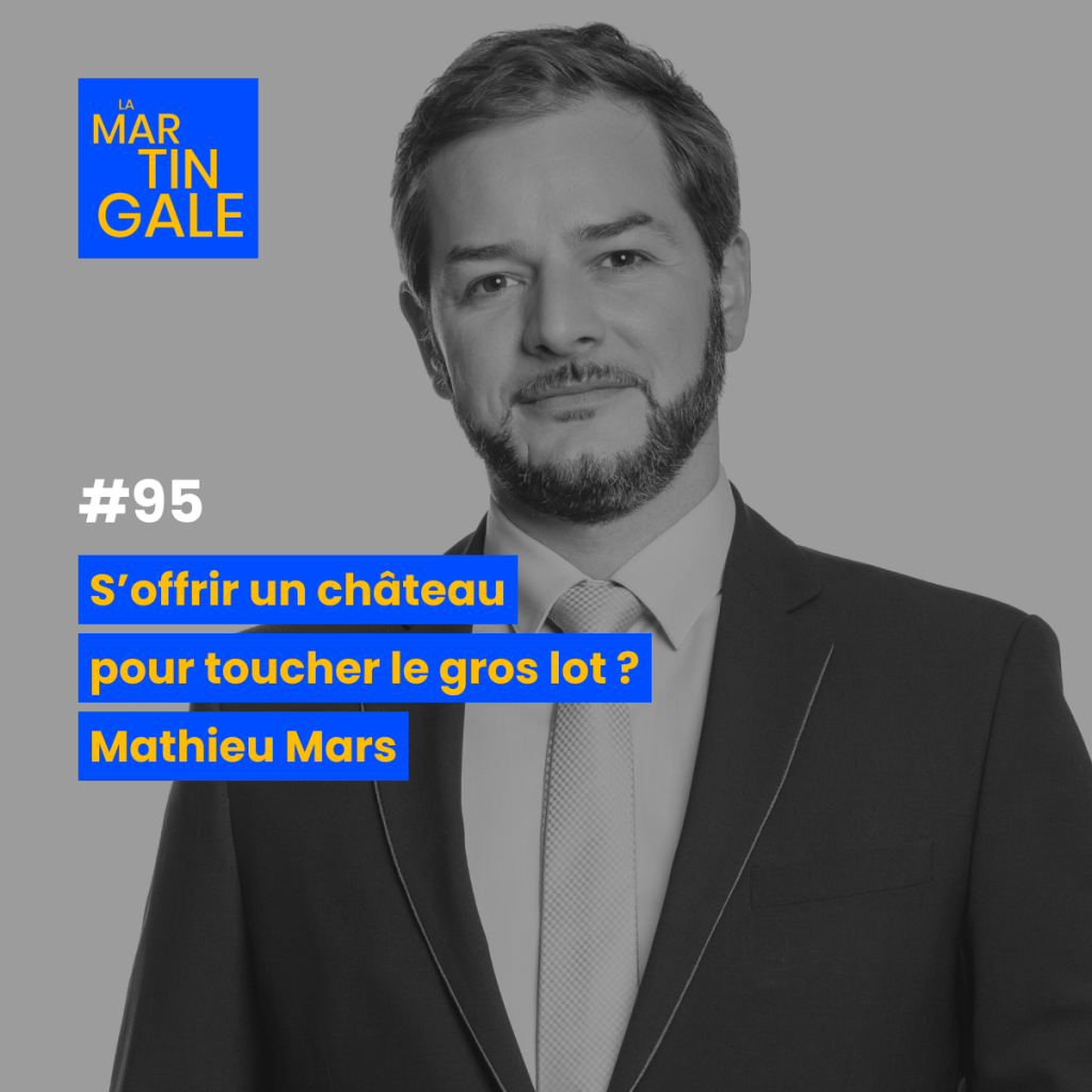 La Martingale : S’offrir un château pour toucher le gros lot&nbsp;?