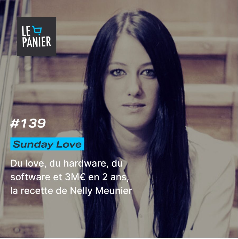 Le Panier : Du love, du hardware, du software et 3M€ en 2&nbsp;ans