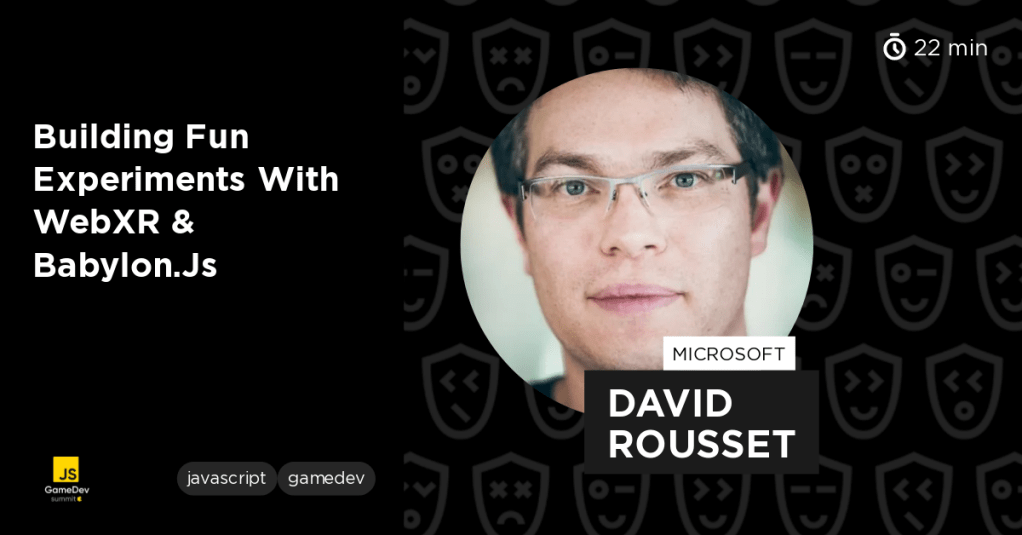 Building Fun Experiments with WebXR & Babylon.js by David&nbsp;Rousset