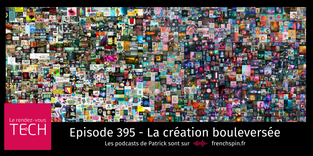 RDV Tech 395 : La création&nbsp;bouleversée
