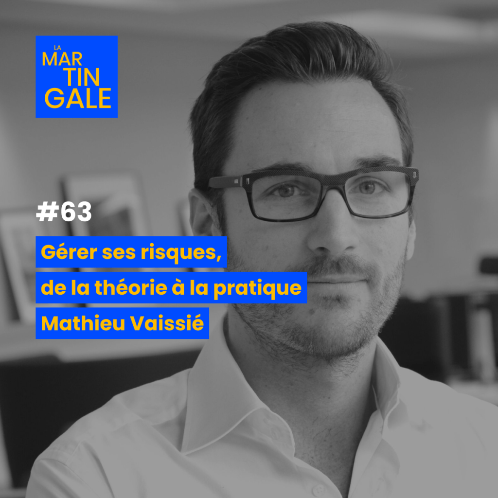 La Martingale #63 :  Gérer ses risques, de la théorie à la&nbsp;pratique