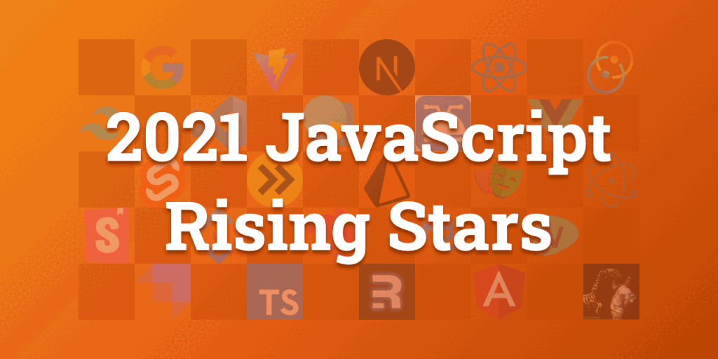 2021 JavaScript Rising&nbsp;Stars