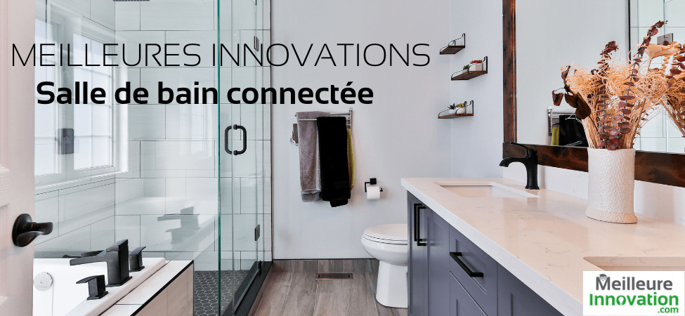 Top des innovations pour une salle de bain connectée en&nbsp;2021