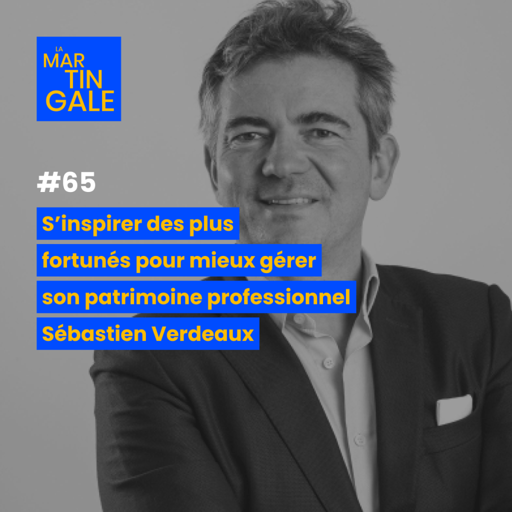 La Martingale #65 : S’inspirer des fortunés pour son&nbsp;patrimoine
