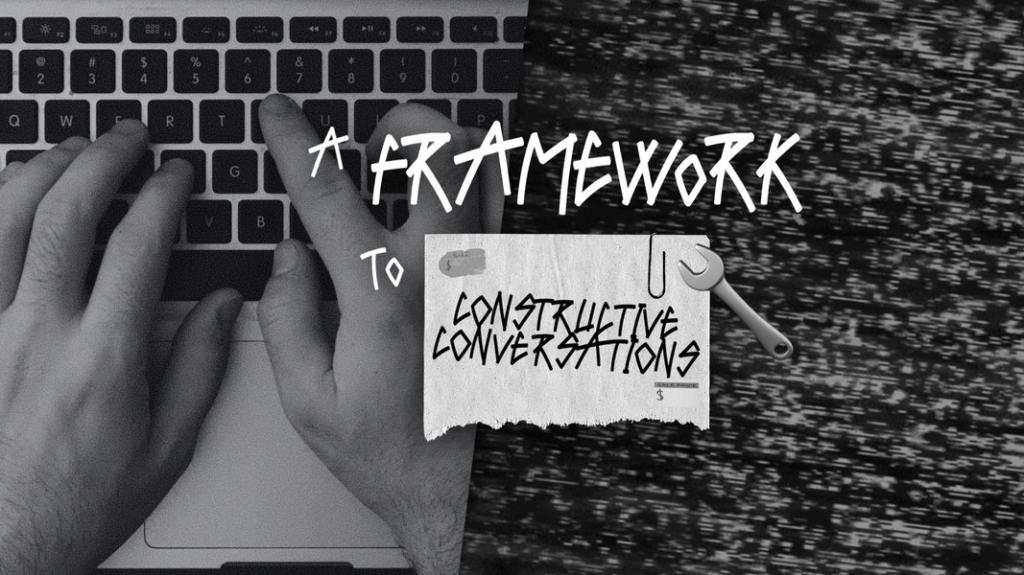A_Framework_To: Constructive Conversations&nbsp;Online