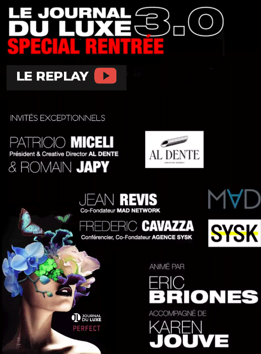 Journal du Luxe 3.0 : une rentrée placée sous le signe du Luxe&nbsp;3.0.