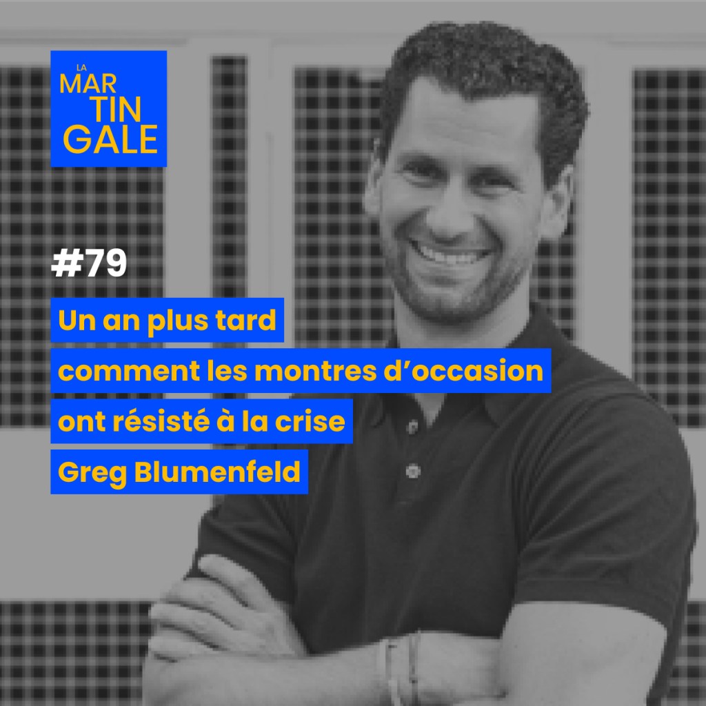 La Martingale #79 : Comment les montres ont résisté à la&nbsp;crise