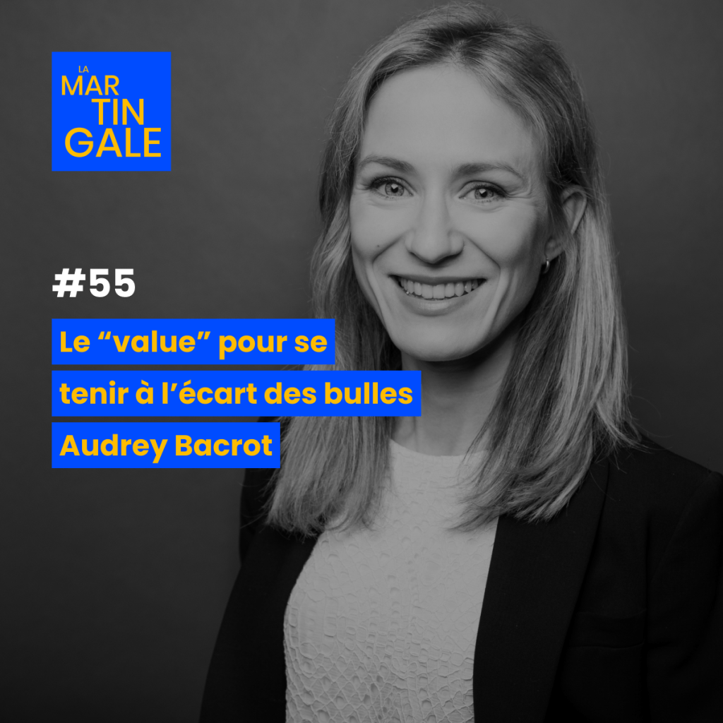 La Martingale 55 : Le “value” pour se tenir à l’écart des&nbsp;bulle